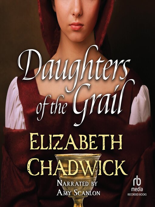 Title details for Daughters of the Grail by Elizabeth Chadwick - Available